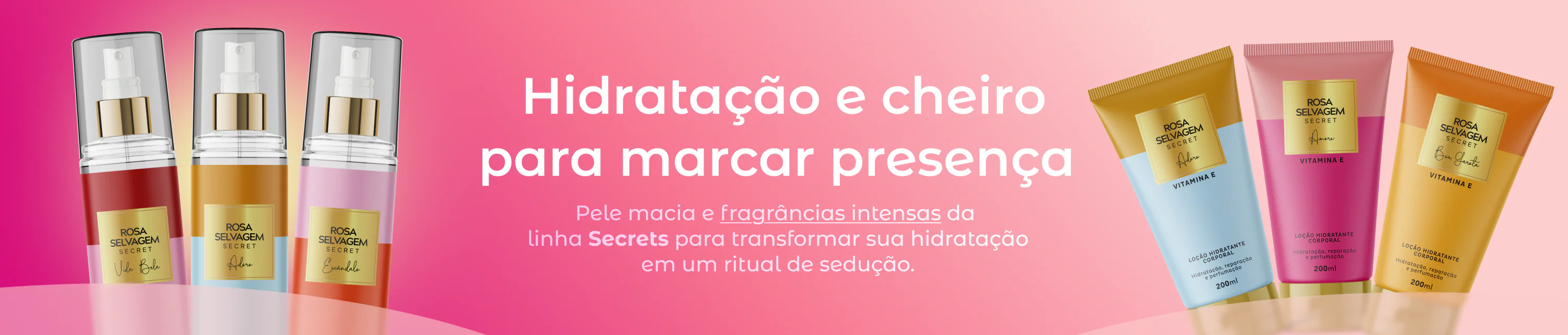 Linha Secret